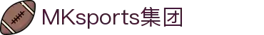 MK体育(MKsports集团)股份公司 - Mk Sports